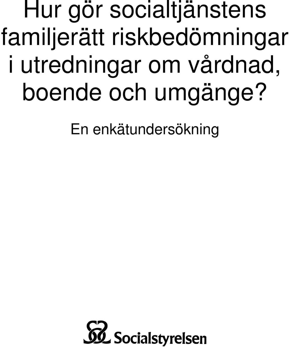 utredningar om vårdnad,