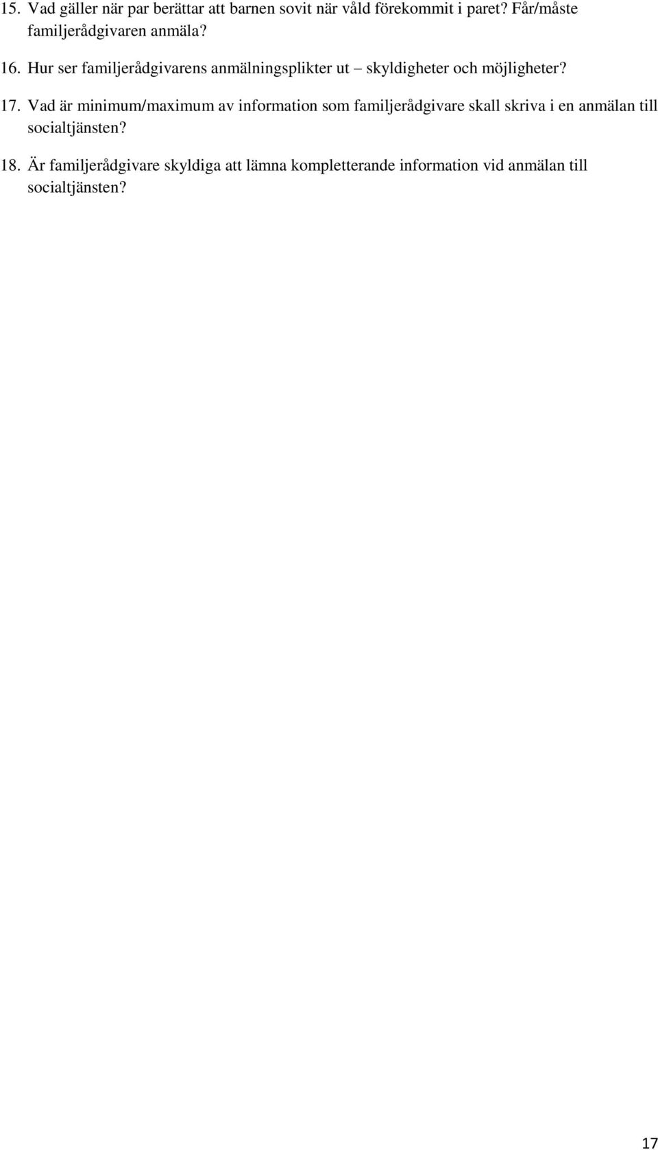 Hur ser familjerådgivarens anmälningsplikter ut skyldigheter och möjligheter? 17.
