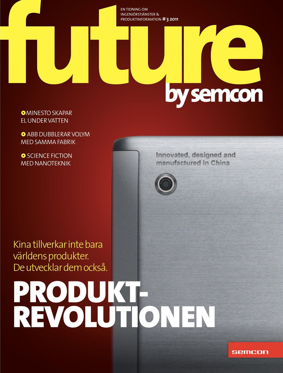 FABRIK 1 SCIENCE FICTION MED NANOTEKNIK Kina tillverkar inte