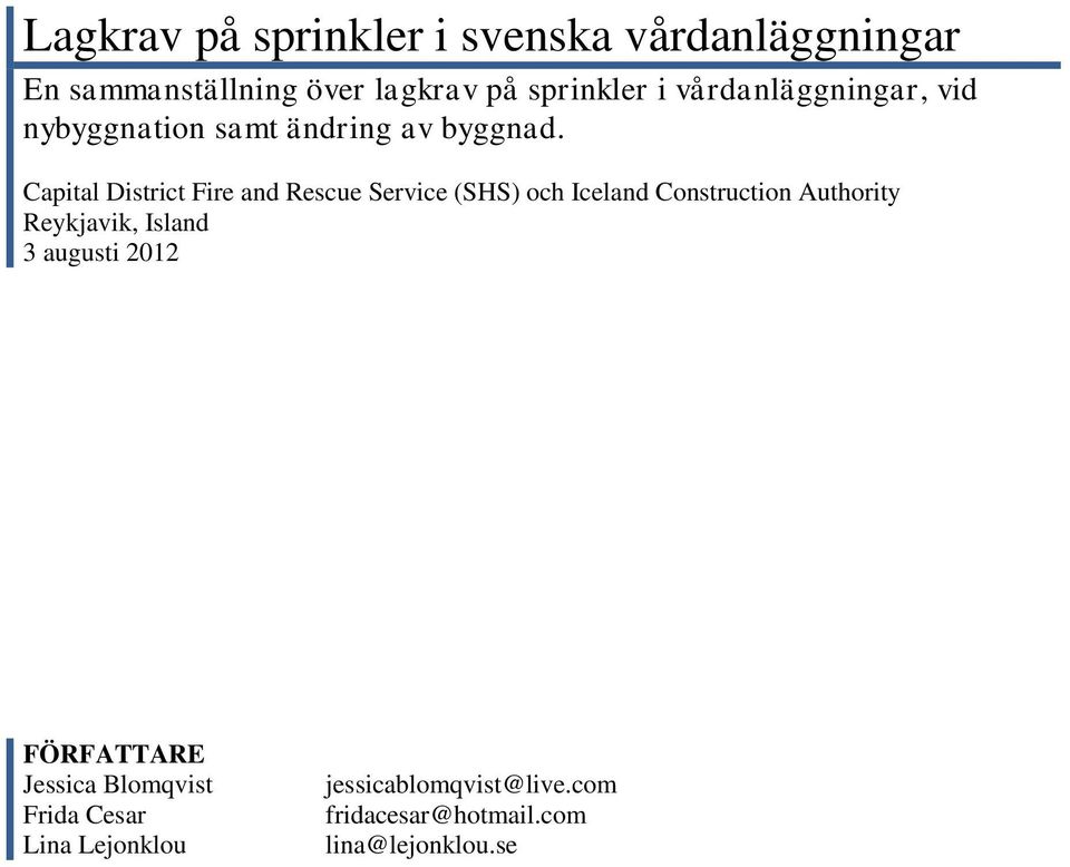 Capital District Fire and Rescue Service (SHS) och Iceland Construction Authority Reykjavik,