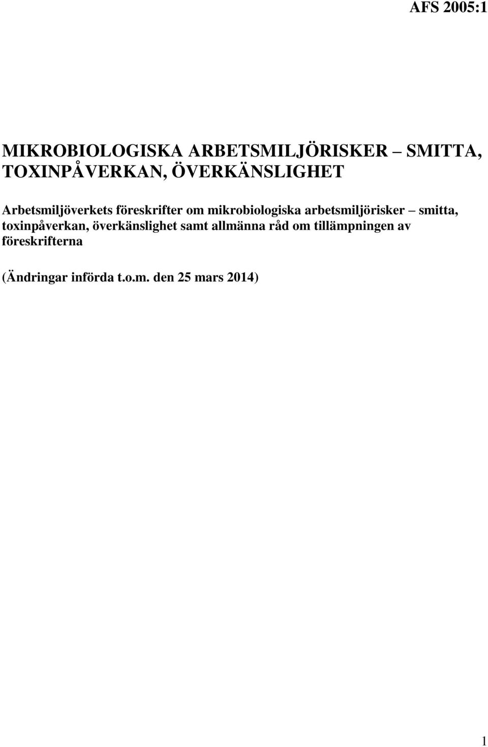 arbetsmiljörisker smitta, toxinpåverkan, överkänslighet samt allmänna