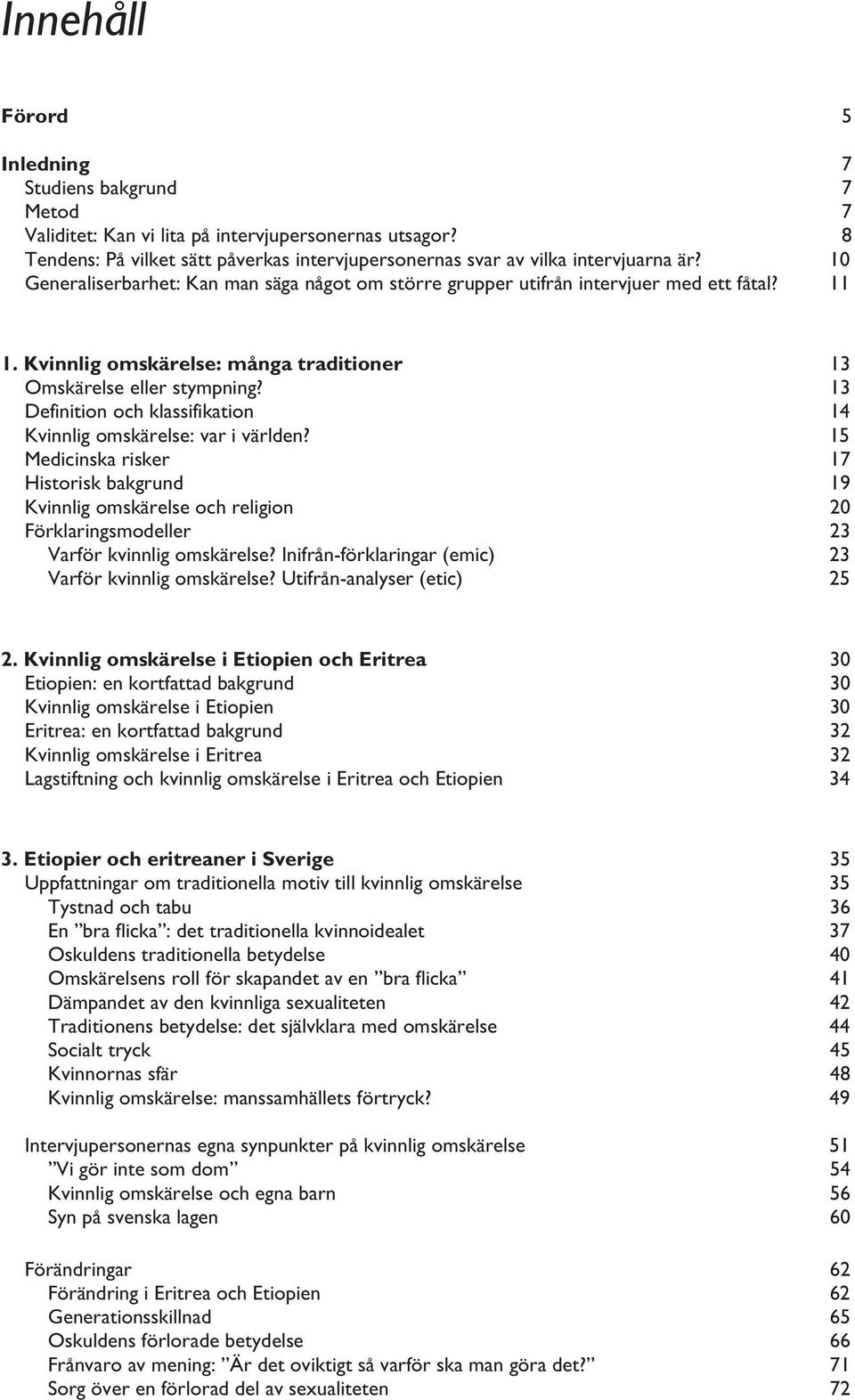 13 Definition och klassifikation 14 Kvinnlig omskärelse: var i världen?