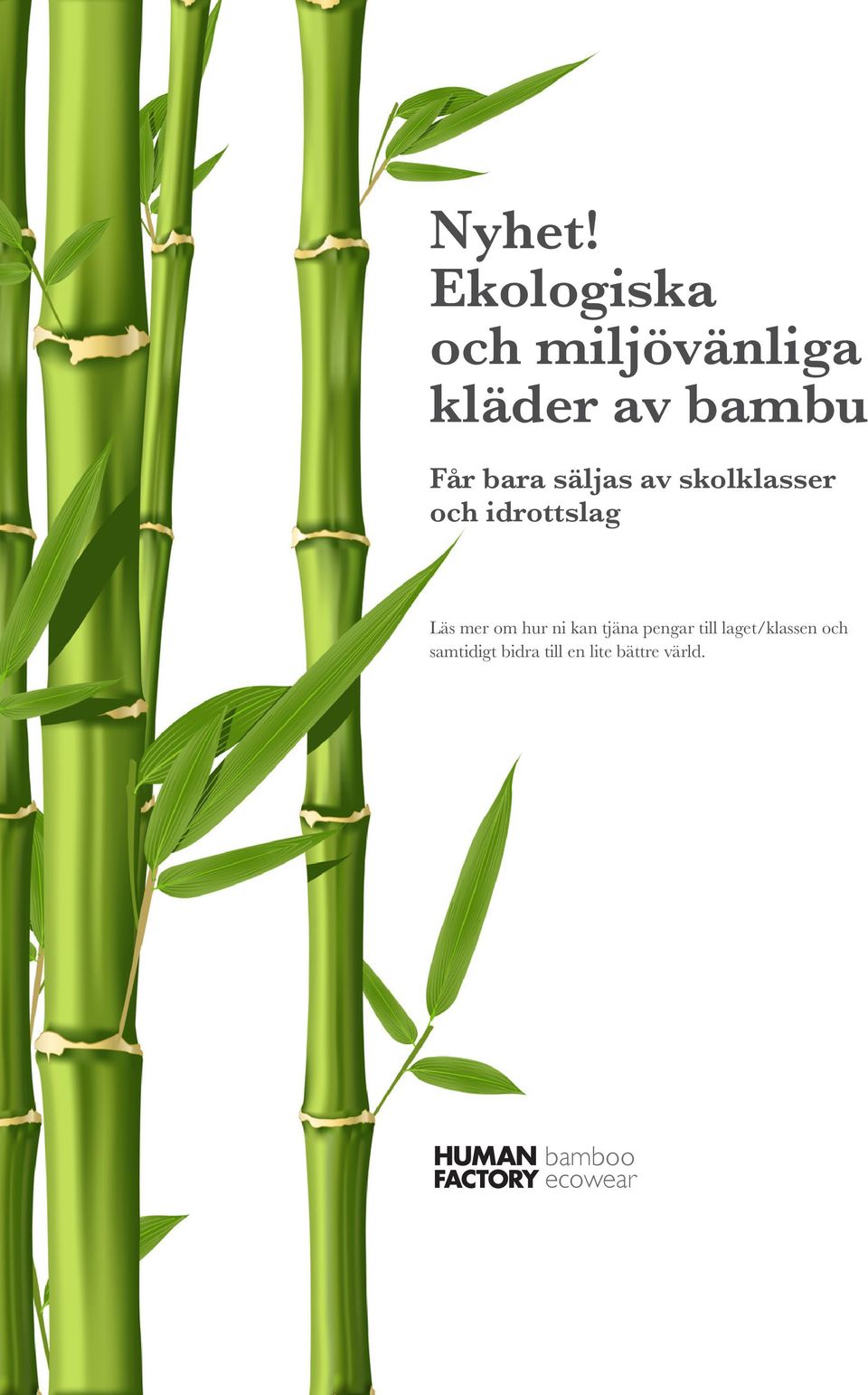 säljas av skolklasser och idrottslag Läs mer om hur