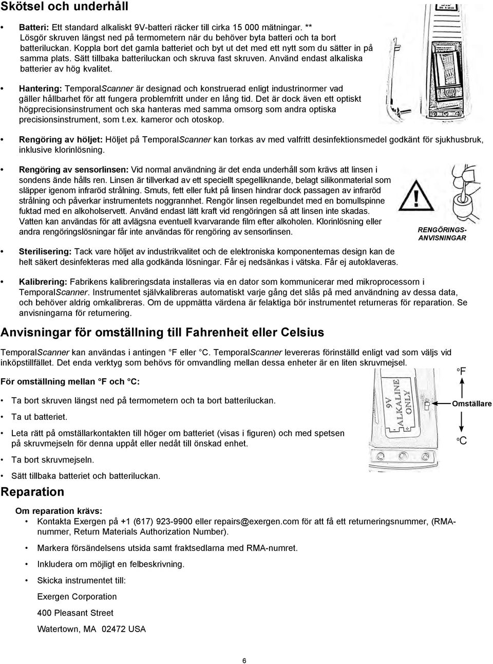 Hantering: TemporalScanner är designad och konstruerad enligt industrinormer vad gäller hållbarhet för att fungera problemfritt under en lång tid.