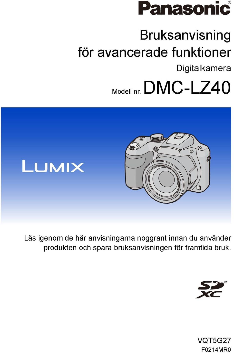 DMC-LZ40 Läs igenom de här anvisningarna noggrant