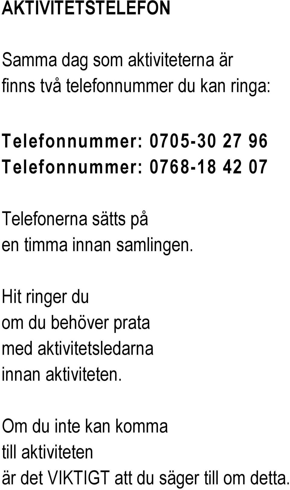 timma innan samlingen.