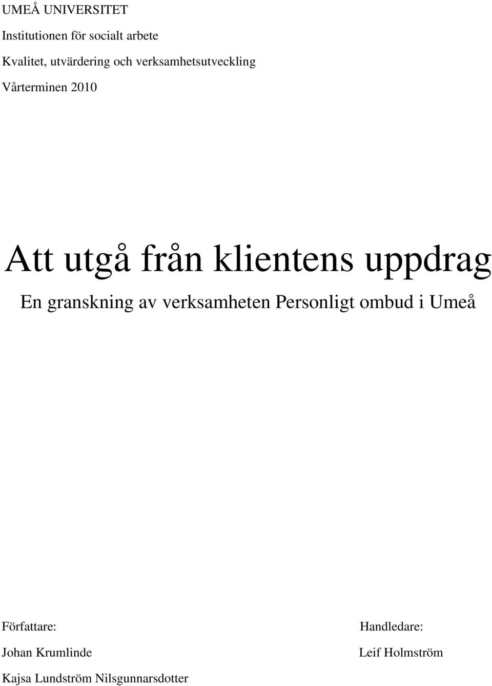 uppdrag En granskning av verksamheten Personligt ombud i Umeå