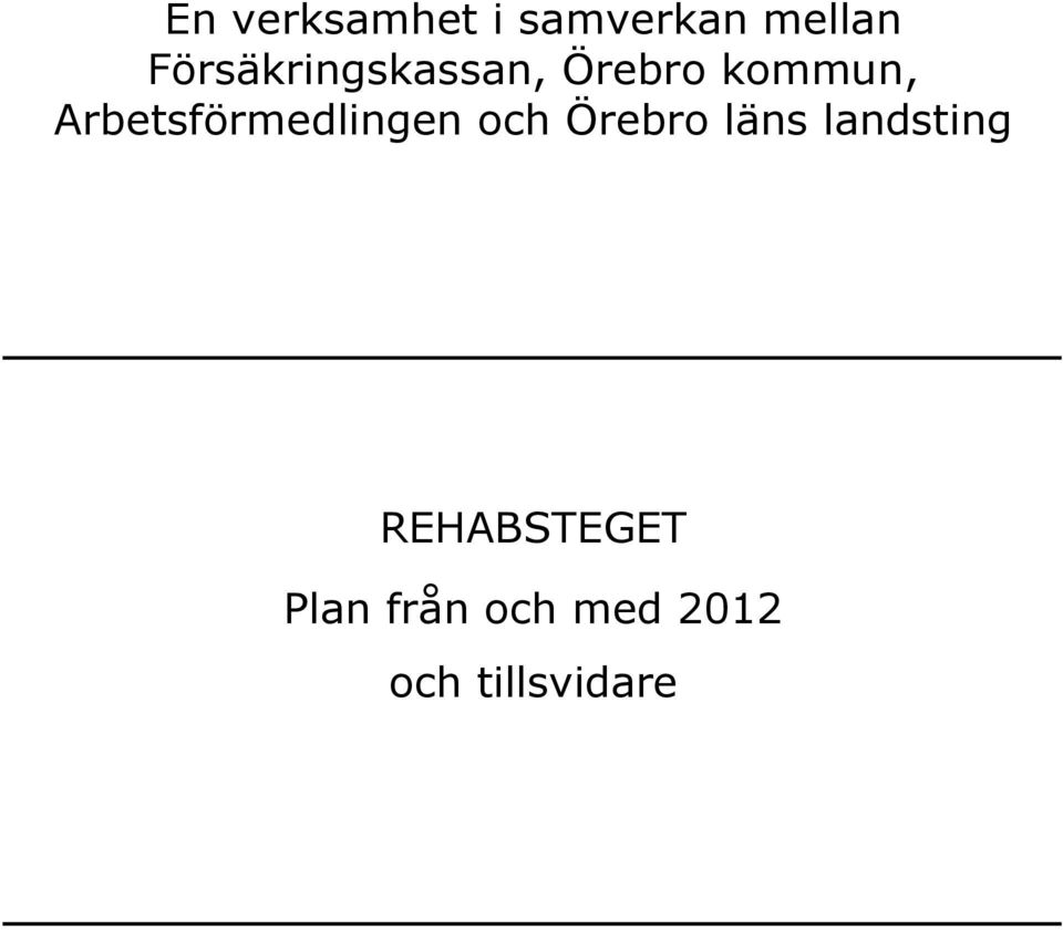 Arbetsförmedlingen och Örebro läns