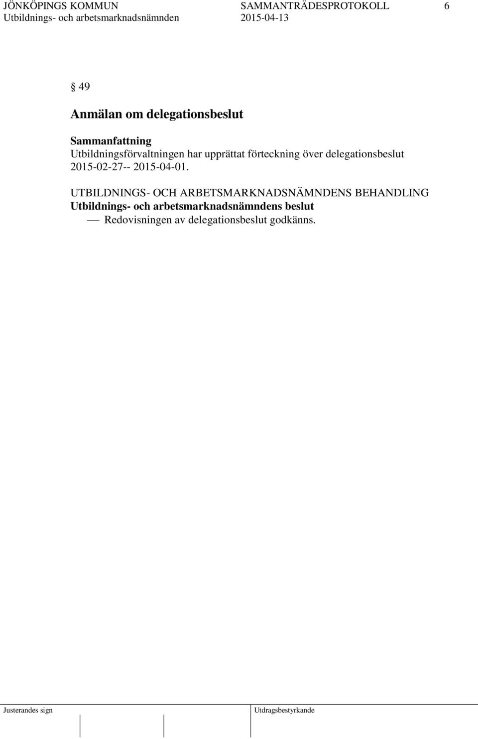 över delegationsbeslut 2015-02-27-- 2015-04-01.