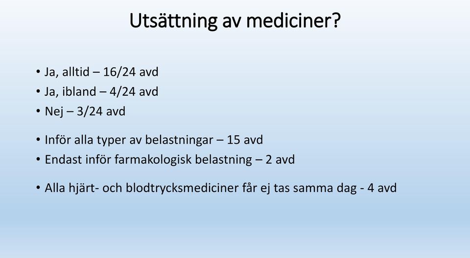 Inför alla typer av belastningar 15 avd Endast inför