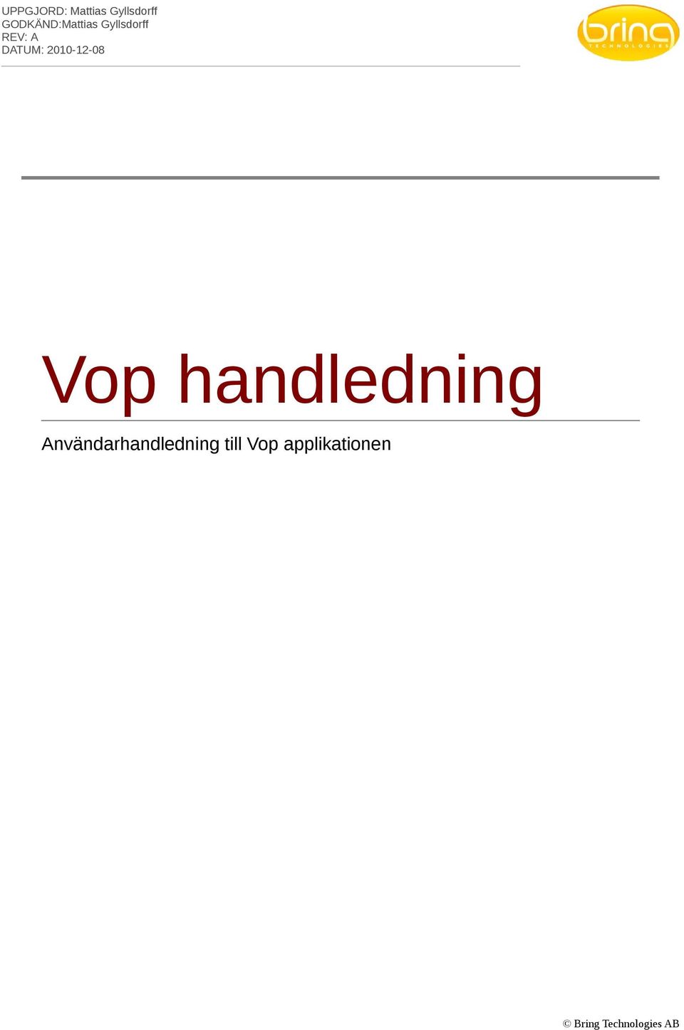 2010-12-08 Vop handledning