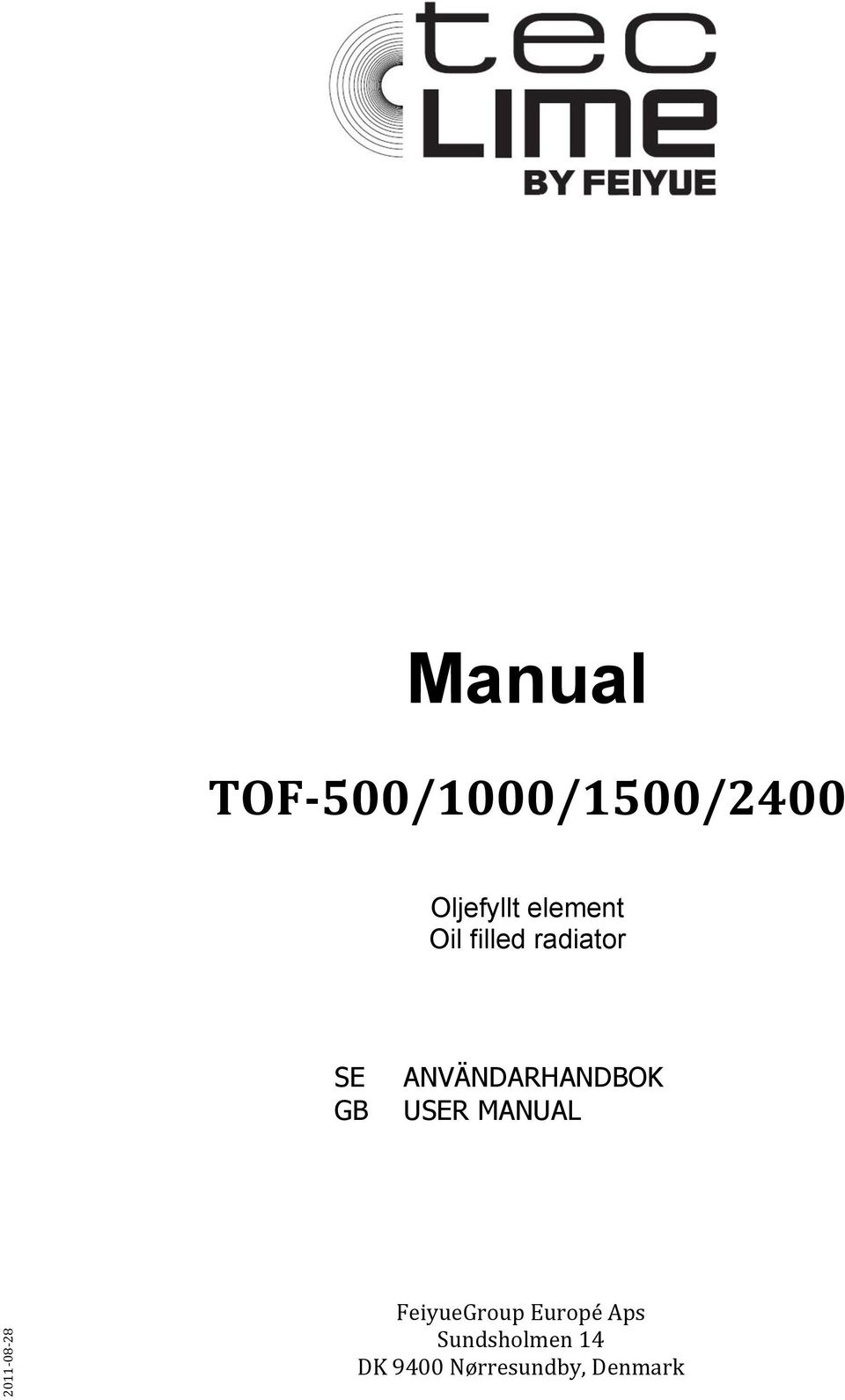 ANVÄNDARHANDBOK USER MANUAL FeiyueGroup