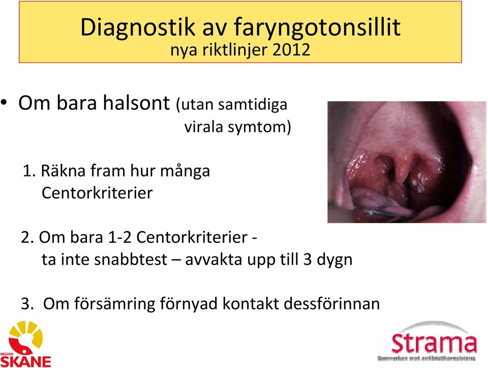 Räkna fram hur många Centorkriterier 2.