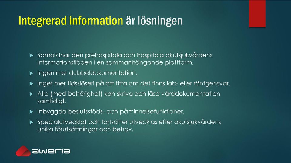 Inget mer tidsslöseri på att titta om det finns lab- eller röntgensvar.