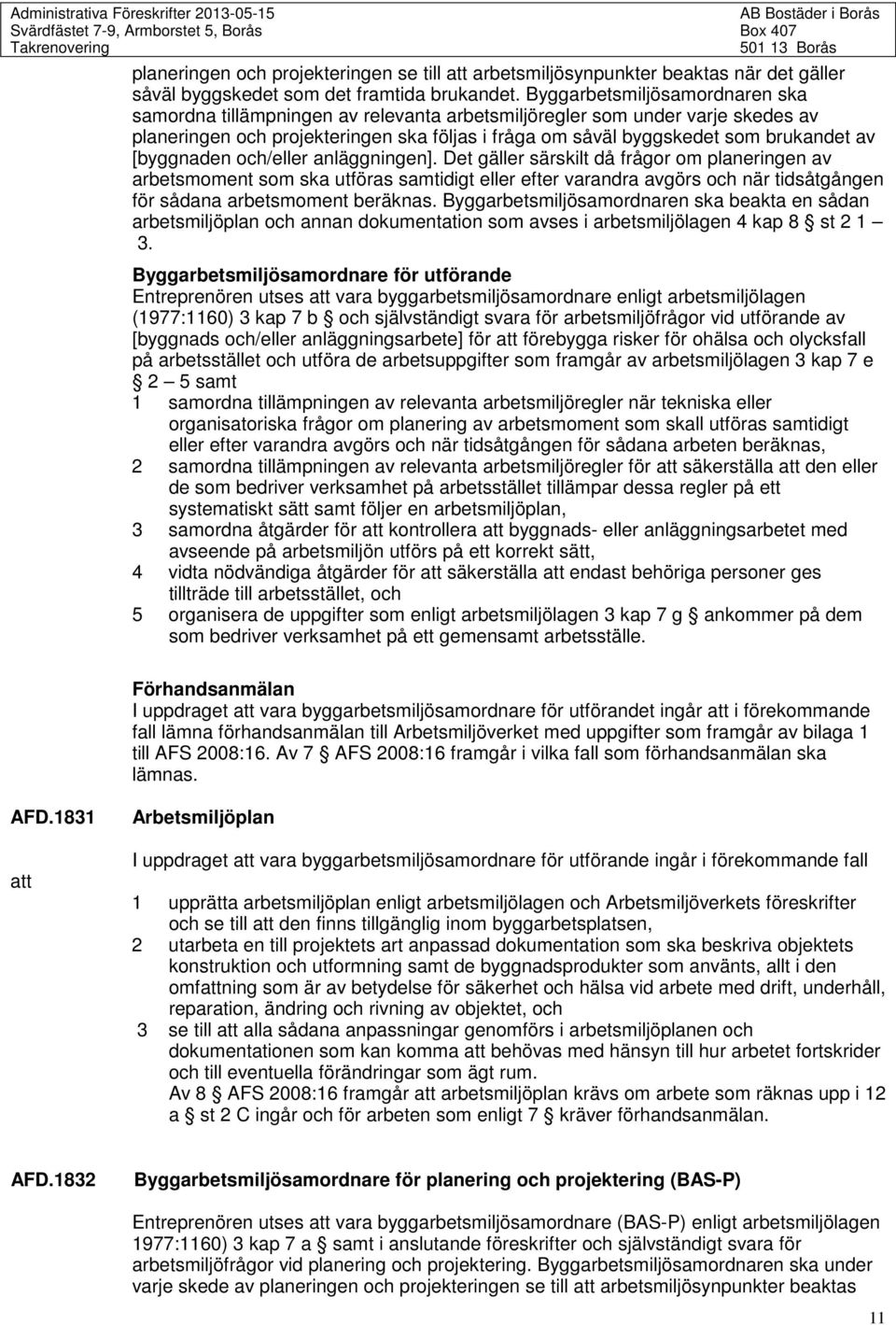 [byggnaden och/eller anläggningen].