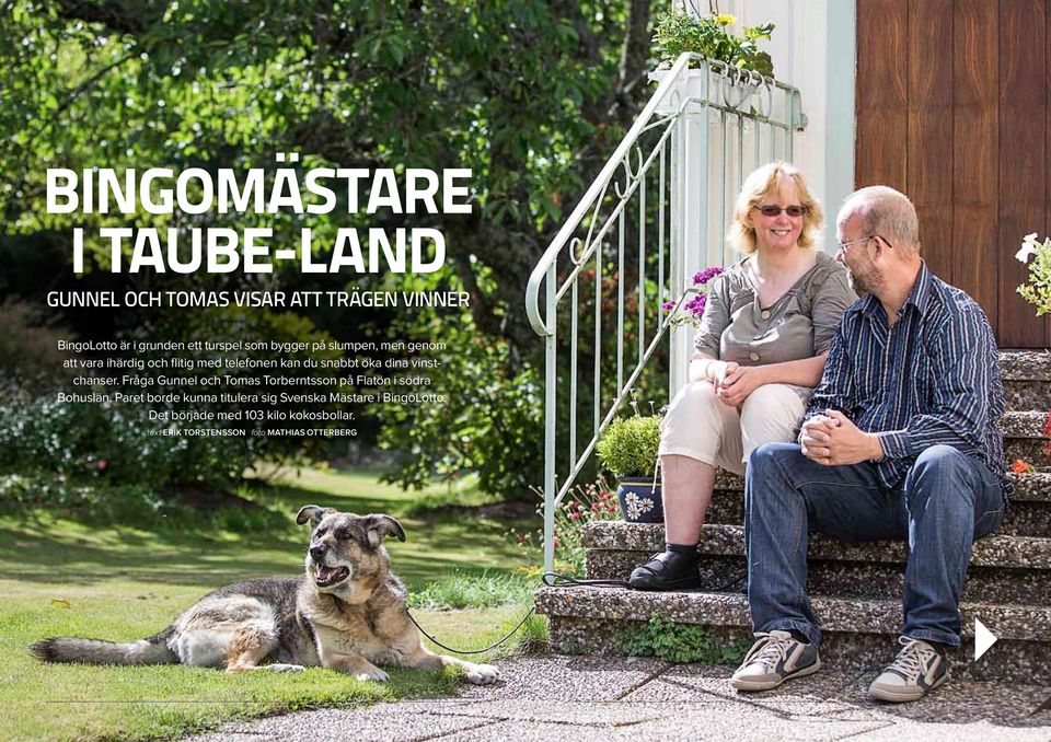Fråga Gunnel och Tomas Torberntsson på Flatön i södra Bohuslän.