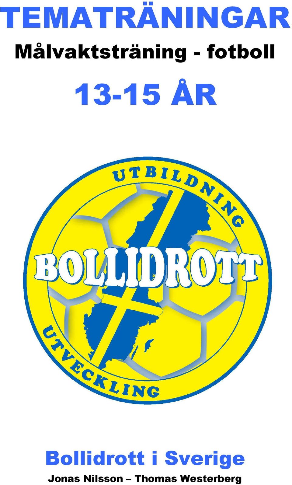 13-15 ÅR Bollidrott i