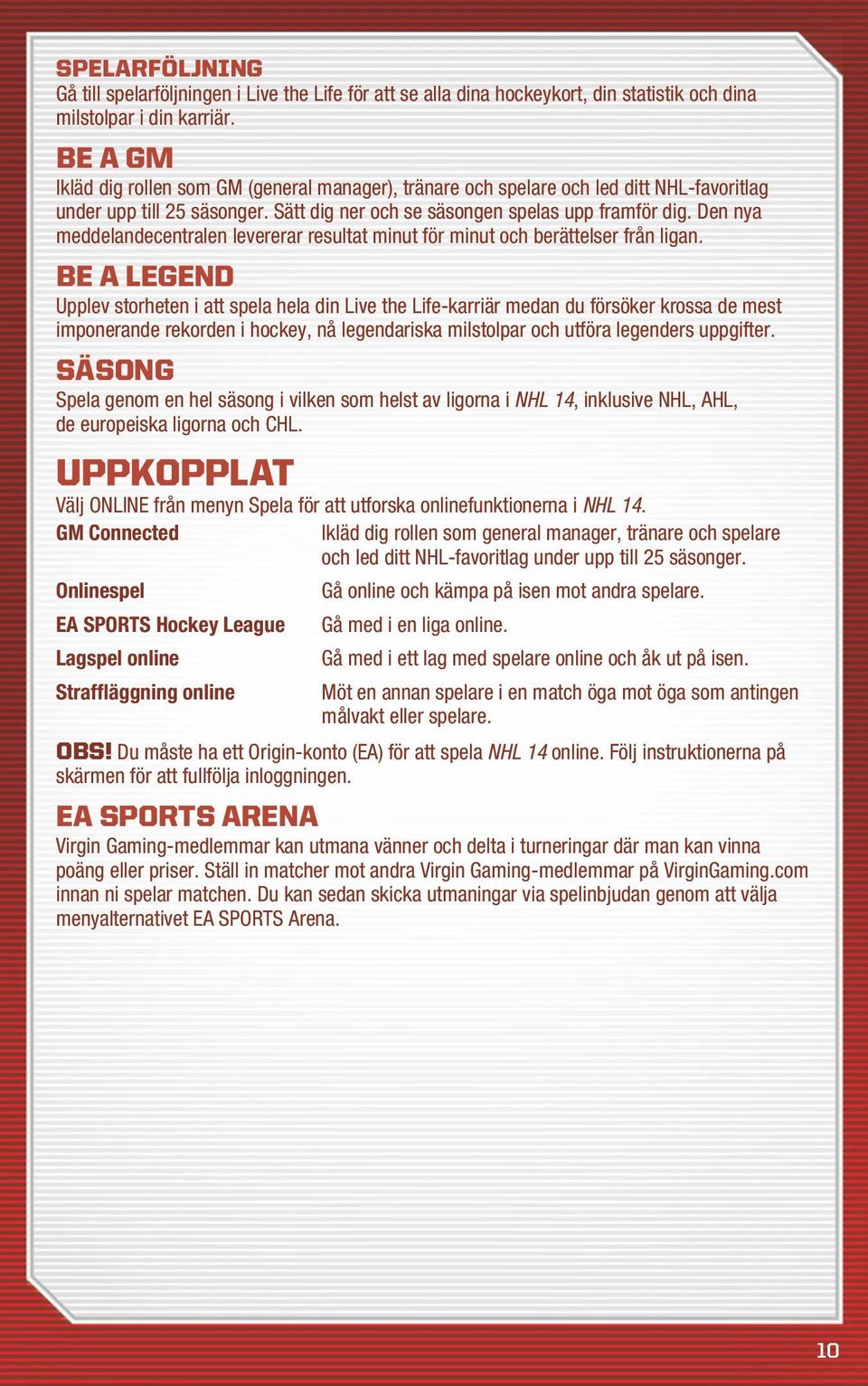 Den nya meddelandecentralen levererar resultat minut för minut och berättelser från ligan.