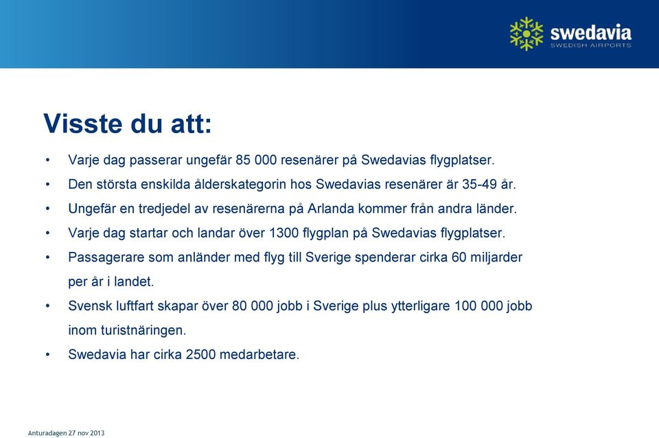 Ungefär en tredjedel av resenärerna på Arlanda kommer från andra länder.