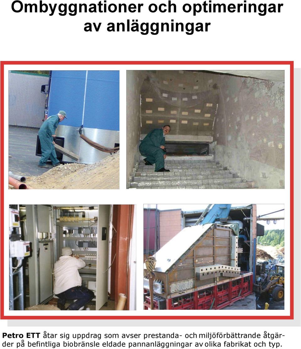 och miljöförbättrande åtgärder på befintliga