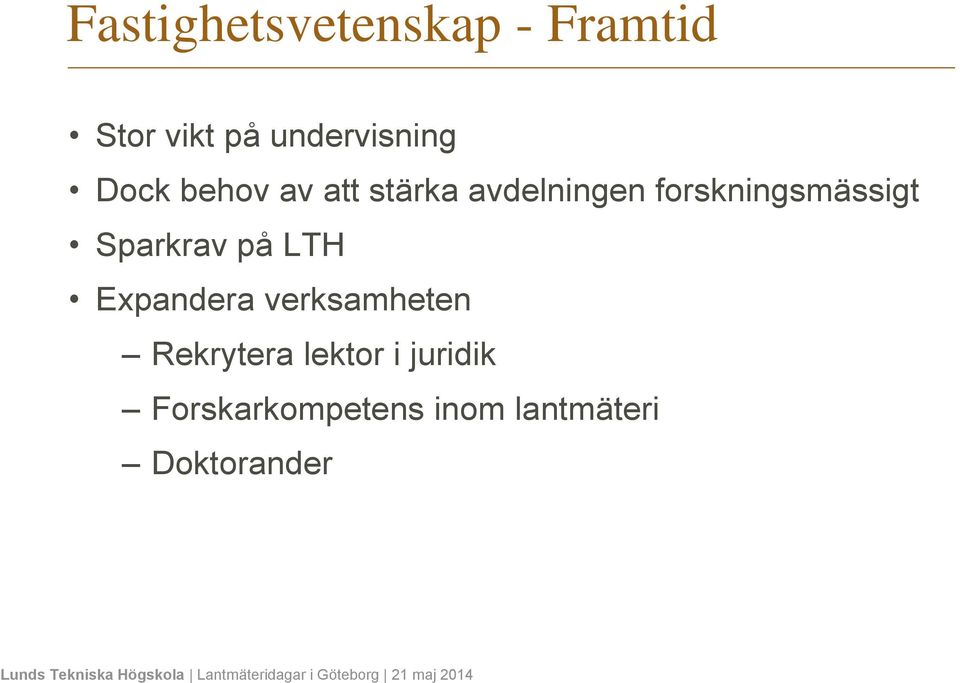 Sparkrav på LTH Expandera verksamheten Rekrytera lektor