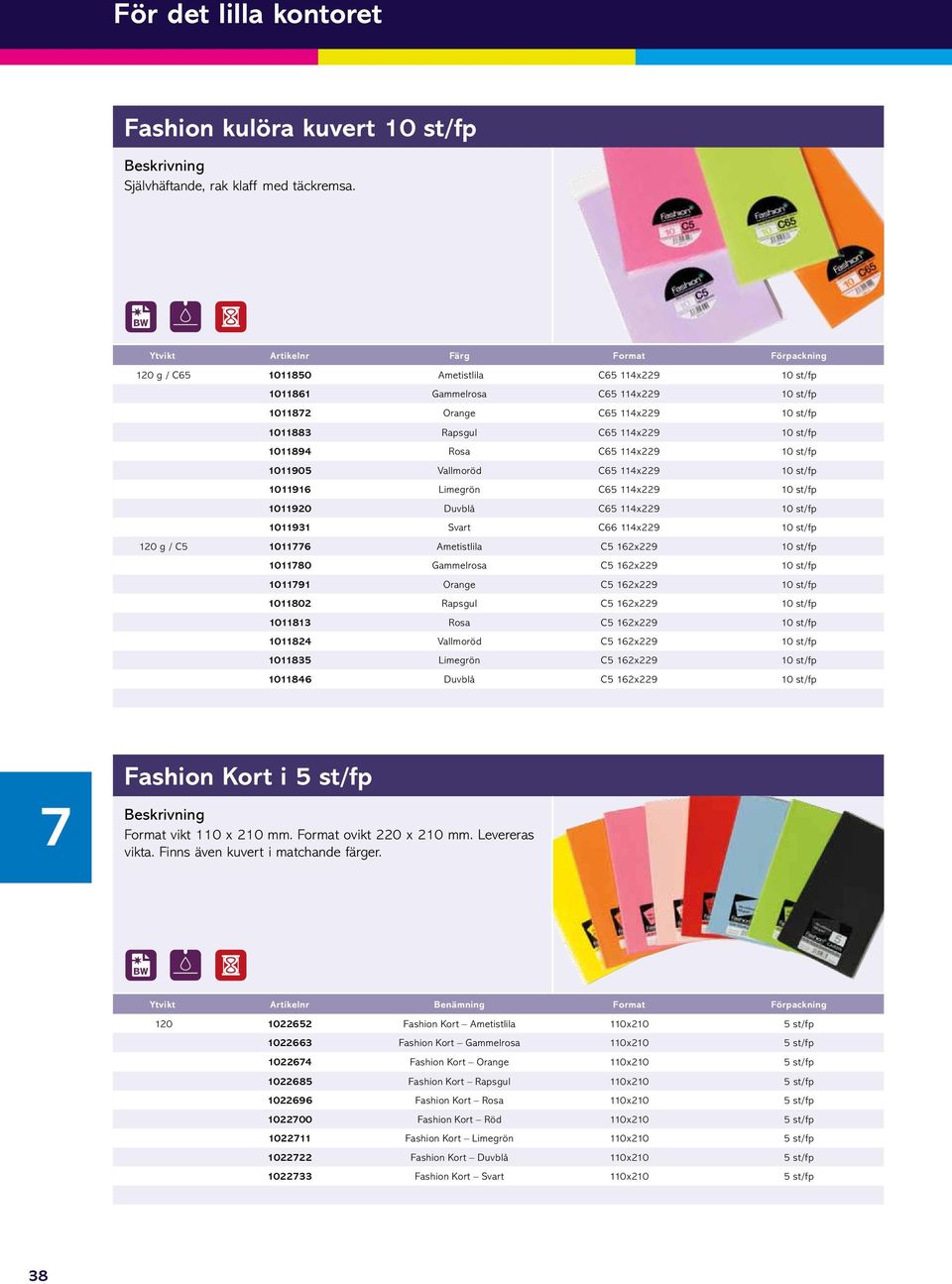 Svart C x st/fp g / C Ametistlila C x st/fp Fashion Kort i st/fp 0 Gammelrosa C x st/fp Orange C x st/fp 0 Rapsgul C x st/fp Rosa C x st/fp Vallmoröd C x st/fp Limegrön C x st/fp Duvblå C x st/fp