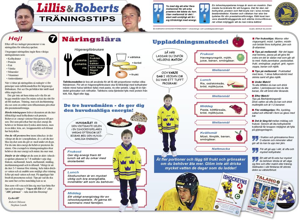 Kosten och vätskan har stor betydelse för din prestationsförmåga. Rätt kost kan vara skadeförebyggande och stärka immunförsvavilket möjliggör att du kan träna bättre!