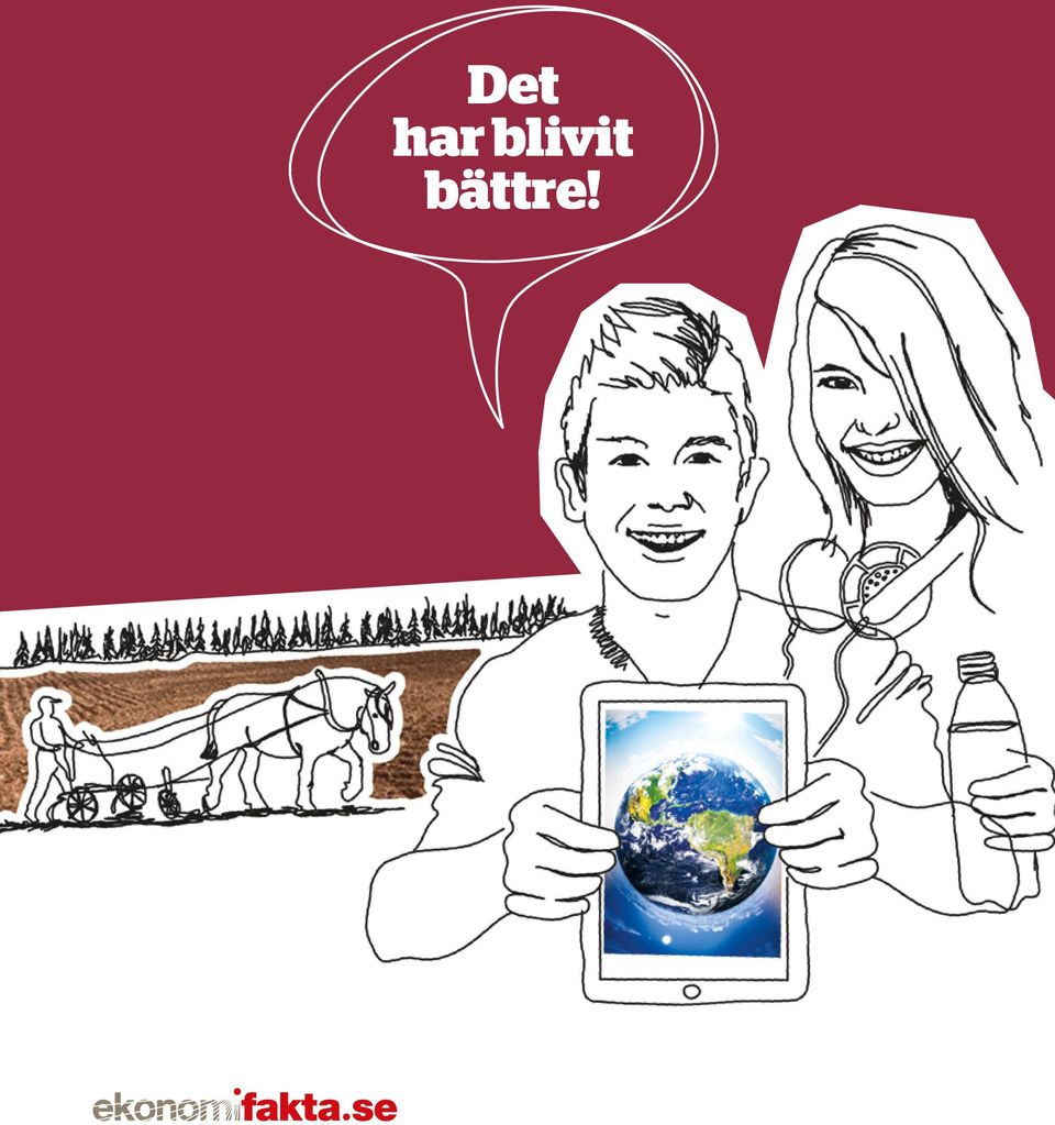 det har blivit