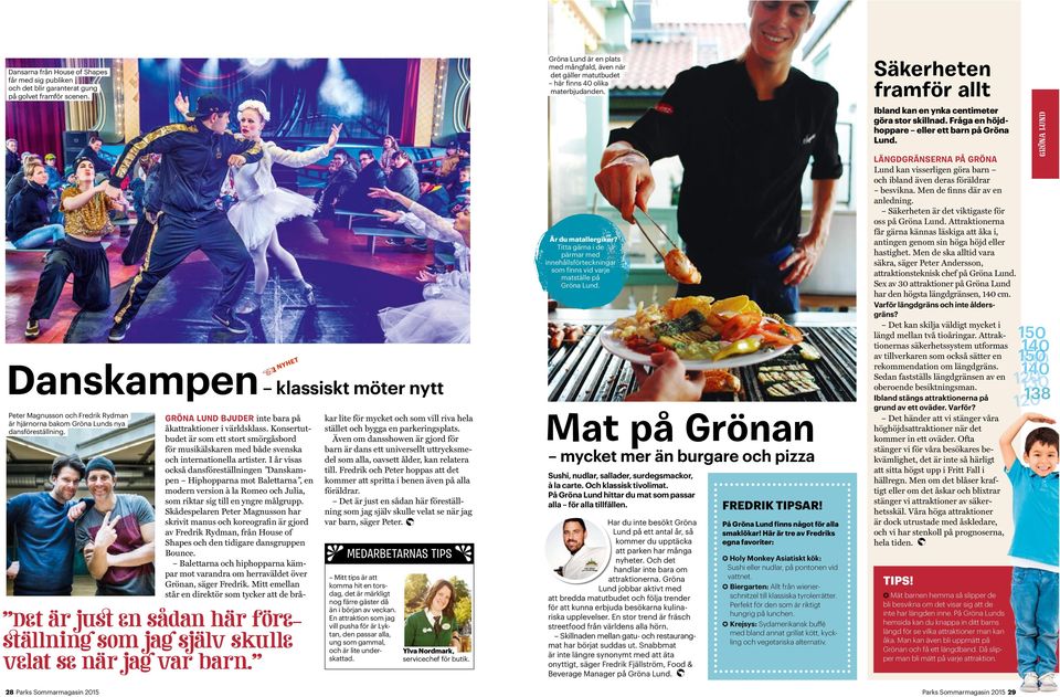 Konsertutbudet är som ett stort smörgåsbord för musikälskaren med både svenska och internationella artister.