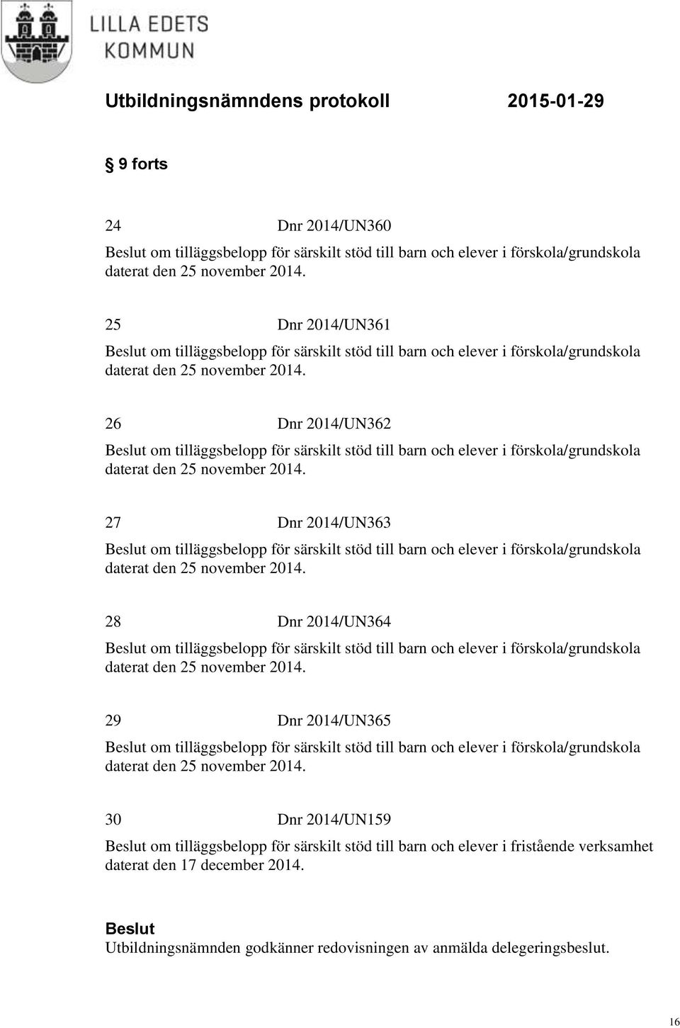 särskilt stöd till barn och elever i fristående verksamhet daterat den 17 december