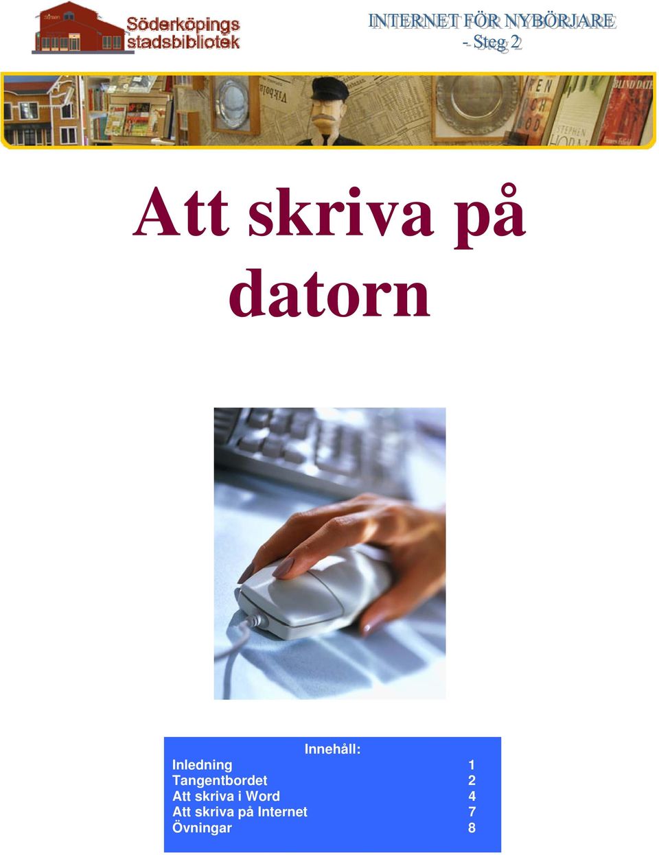 Tangentbordet 2 Att skriva i