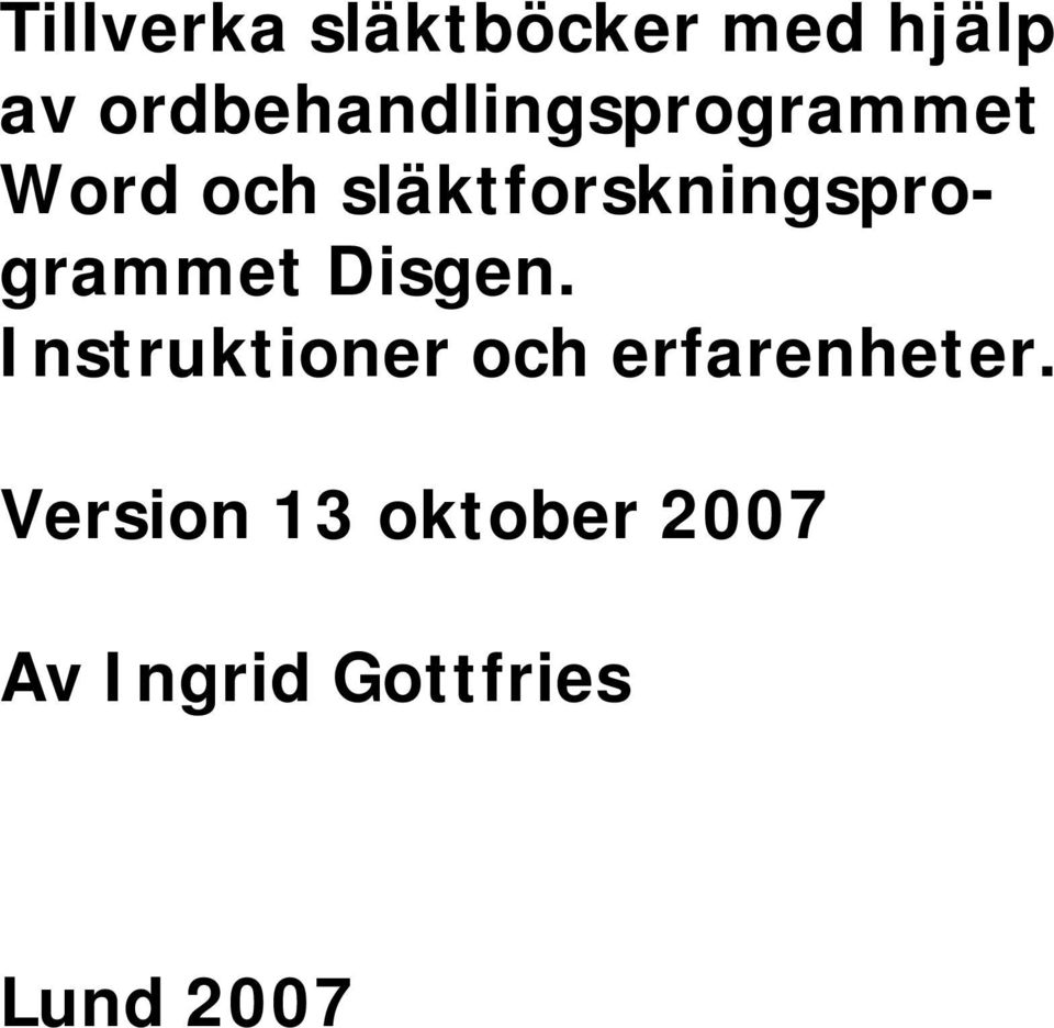 släktforskningsprogrammet Disgen.