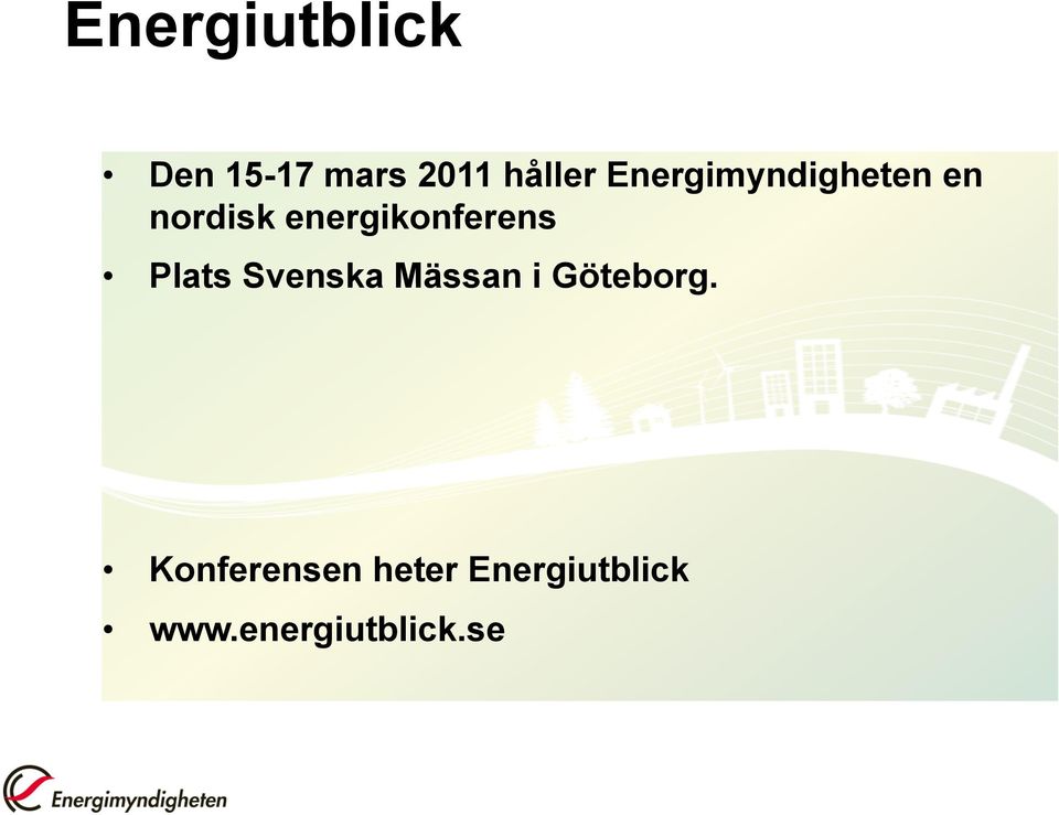 energikonferens Plats Svenska Mässan i