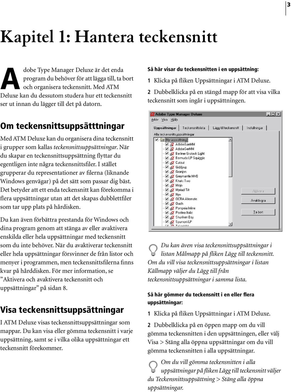 2 Dubbelklicka på en stängd mapp för att visa vilka teckensnitt som ingår i uppsättningen.