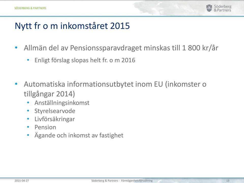 o m 2016 Automatiska informationsutbytet inom EU (inkomster o tillgångar 2014)