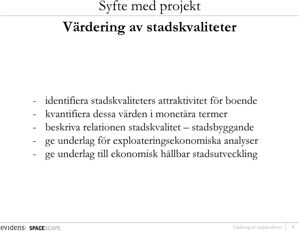 relationen stadskvalitet stadsbyggande - ge underlag för