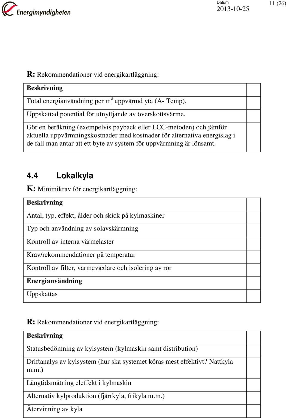 är lönsamt. 4.