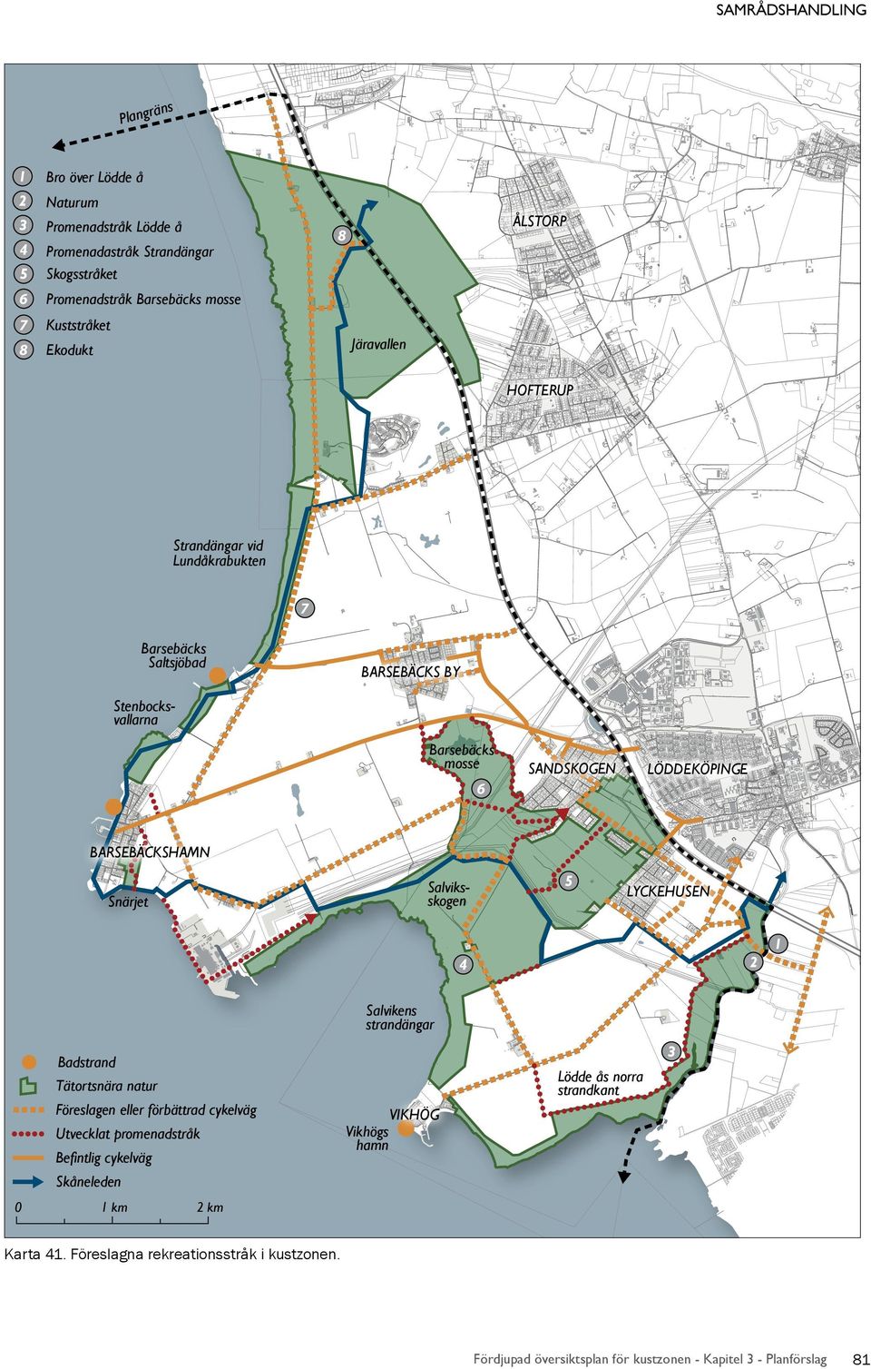 SANDSKOGEN LÖDDEKÖPINGE 6 BARSEBÄCKSHAMN Salviksskogen Snärjet LYCKEHUSEN Salvikens strandängar Badstrand Lödde ås norra strandkant Tätortsnära natur