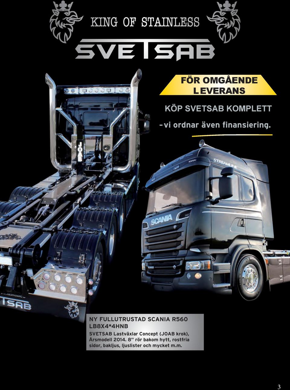 NY Fullutrustad Scania R560 LB8X4*4HNB svetsab lastväxlar