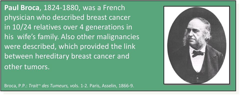 Also other malignancies were described, which provided the link between