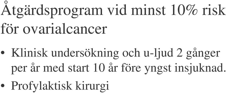 u-ljud 2 gånger per år med start 10 år