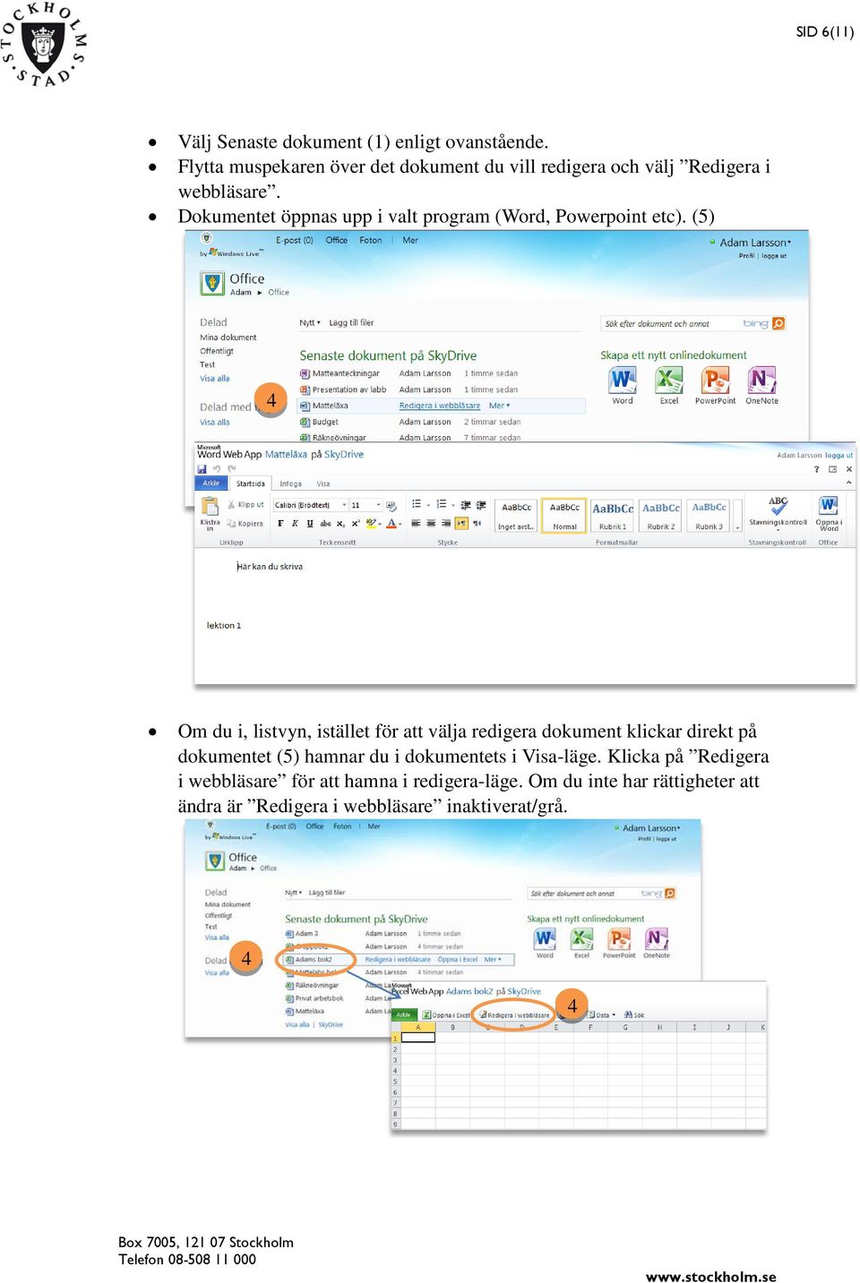 Dokumentet öppnas upp i valt program (Word, Powerpoint etc).