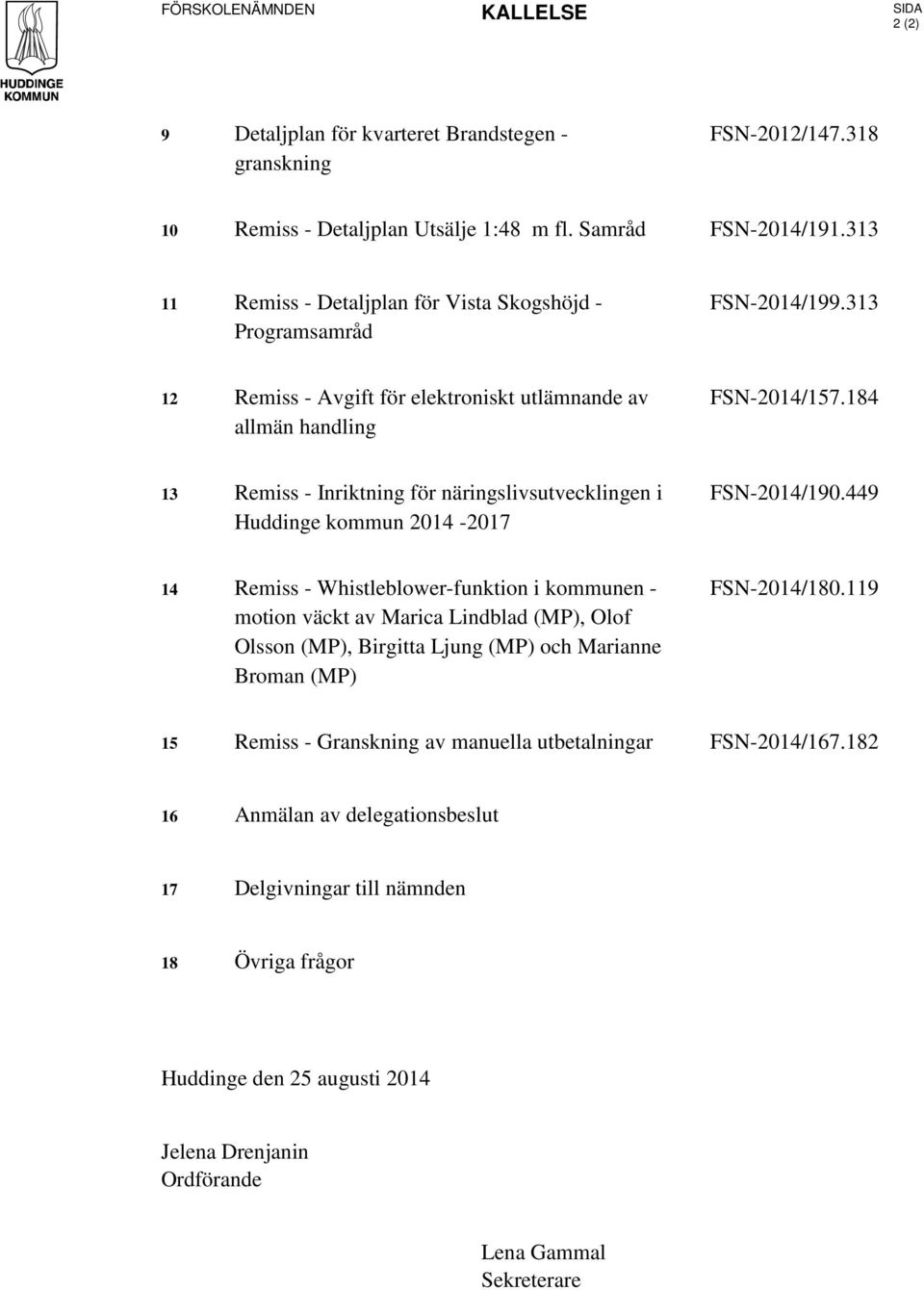 184 13 Remiss - Inriktning för näringslivsutvecklingen i Huddinge kommun 2014-2017 FSN-2014/190.