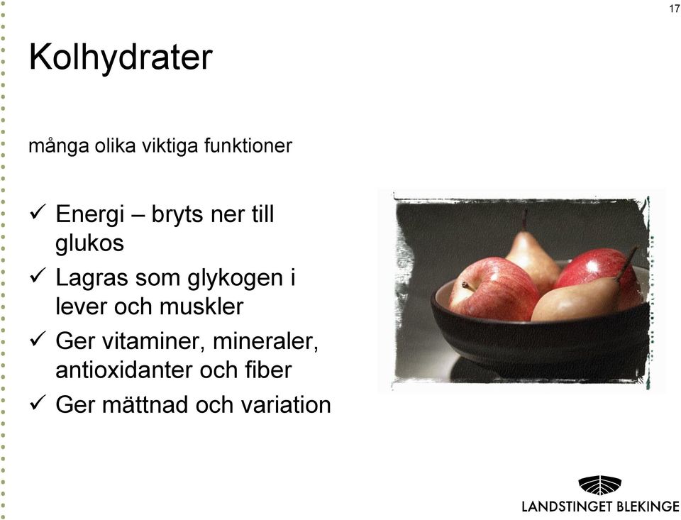 glykogen i lever och muskler Ger vitaminer,