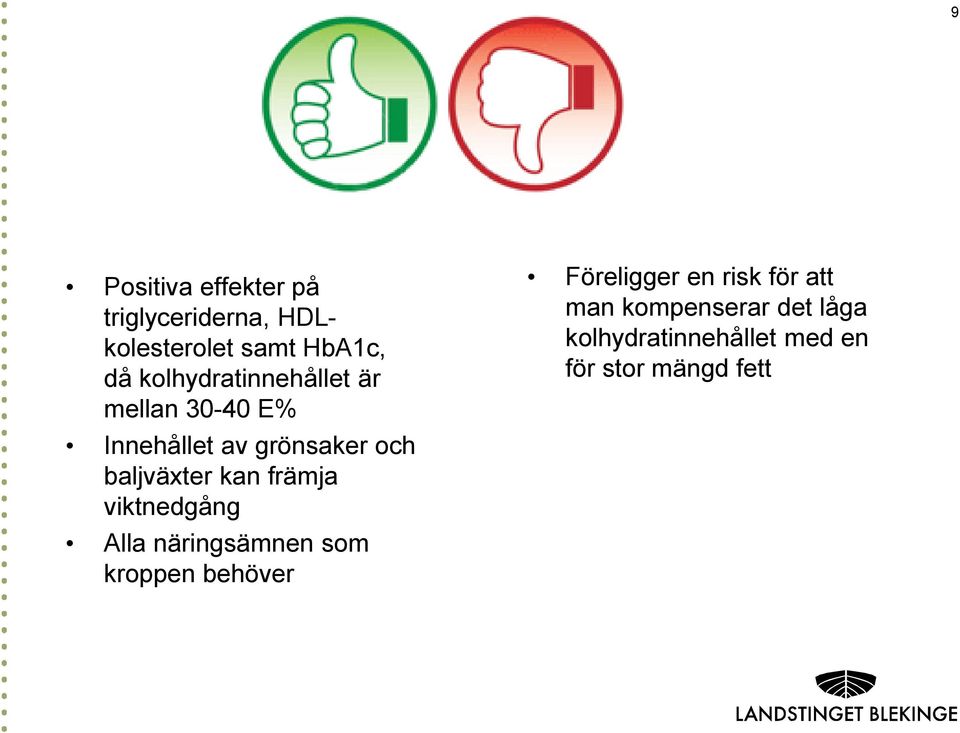 baljväxter kan främja viktnedgång Alla näringsämnen som kroppen behöver