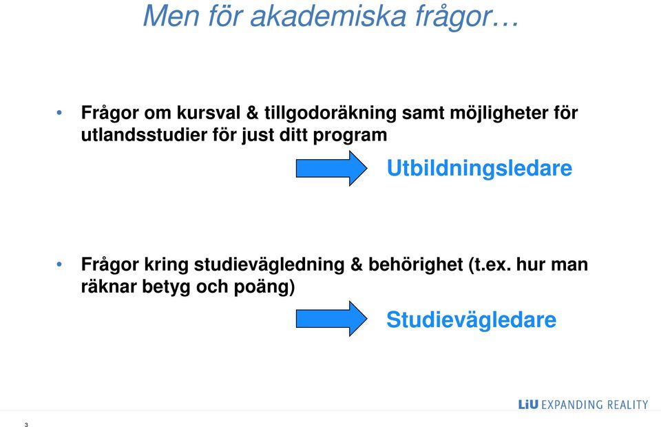 just ditt program Utbildningsledare Frågor kring