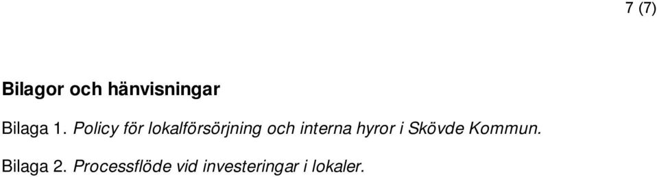 interna hyror i Skövde Kommun.