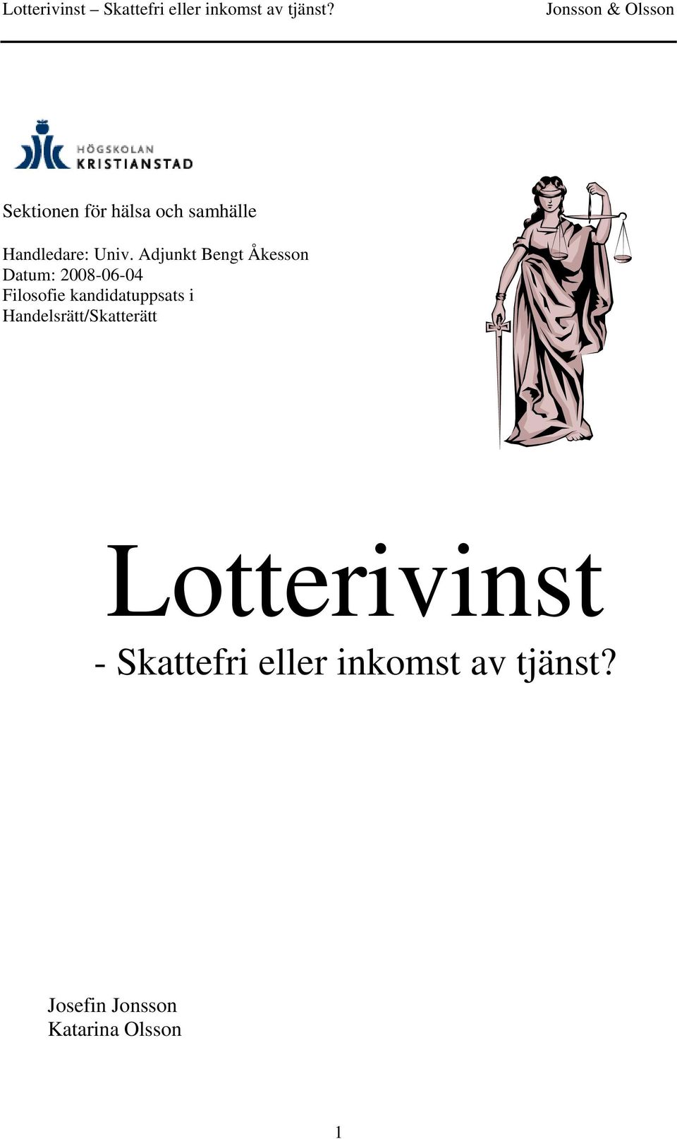 kandidatuppsats i Handelsrätt/Skatterätt Lotterivinst -