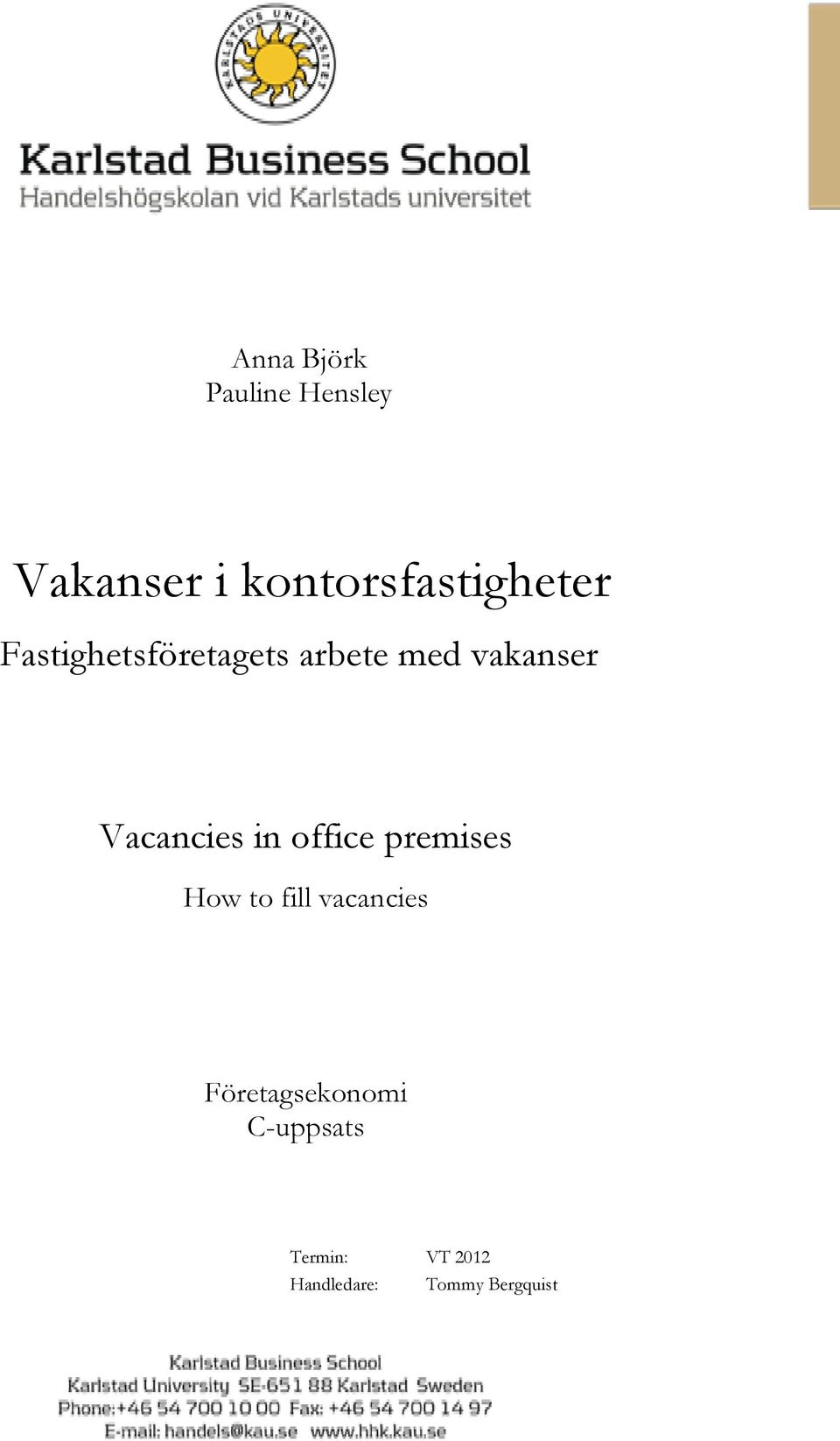 vakanser Vacancies in office premises How to fill