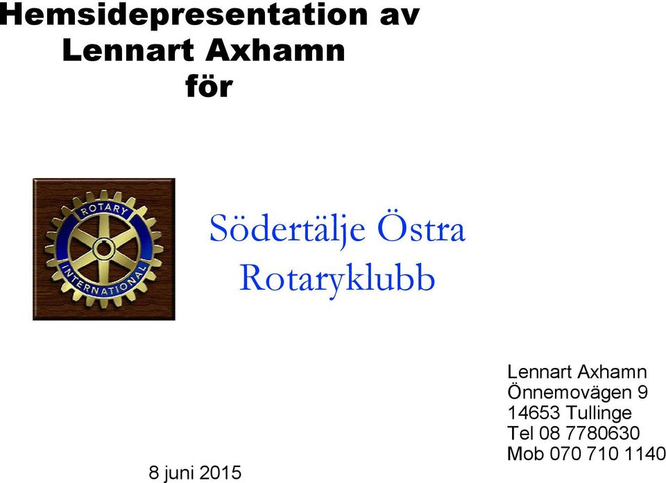 Rotaryklubb Lennart Axhamn